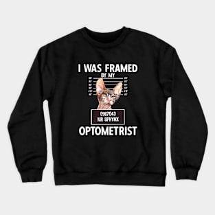 I Was Framed By My Optometrist Crewneck Sweatshirt